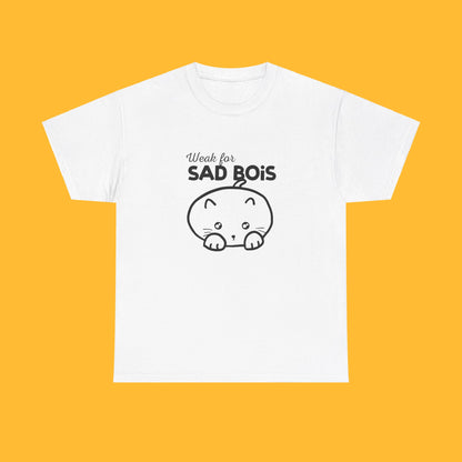 Weak for Sad Bois Shirt