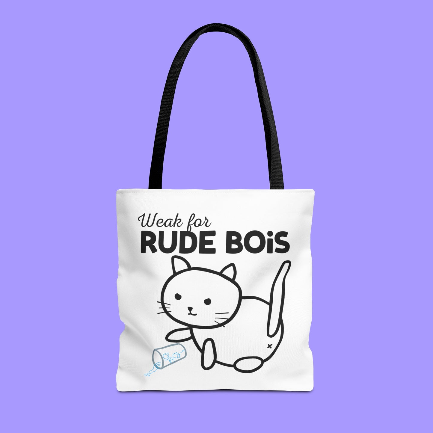 Weak for Rude Bois Tote Bag