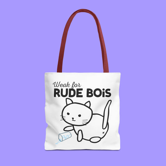 Weak for Rude Bois Tote Bag