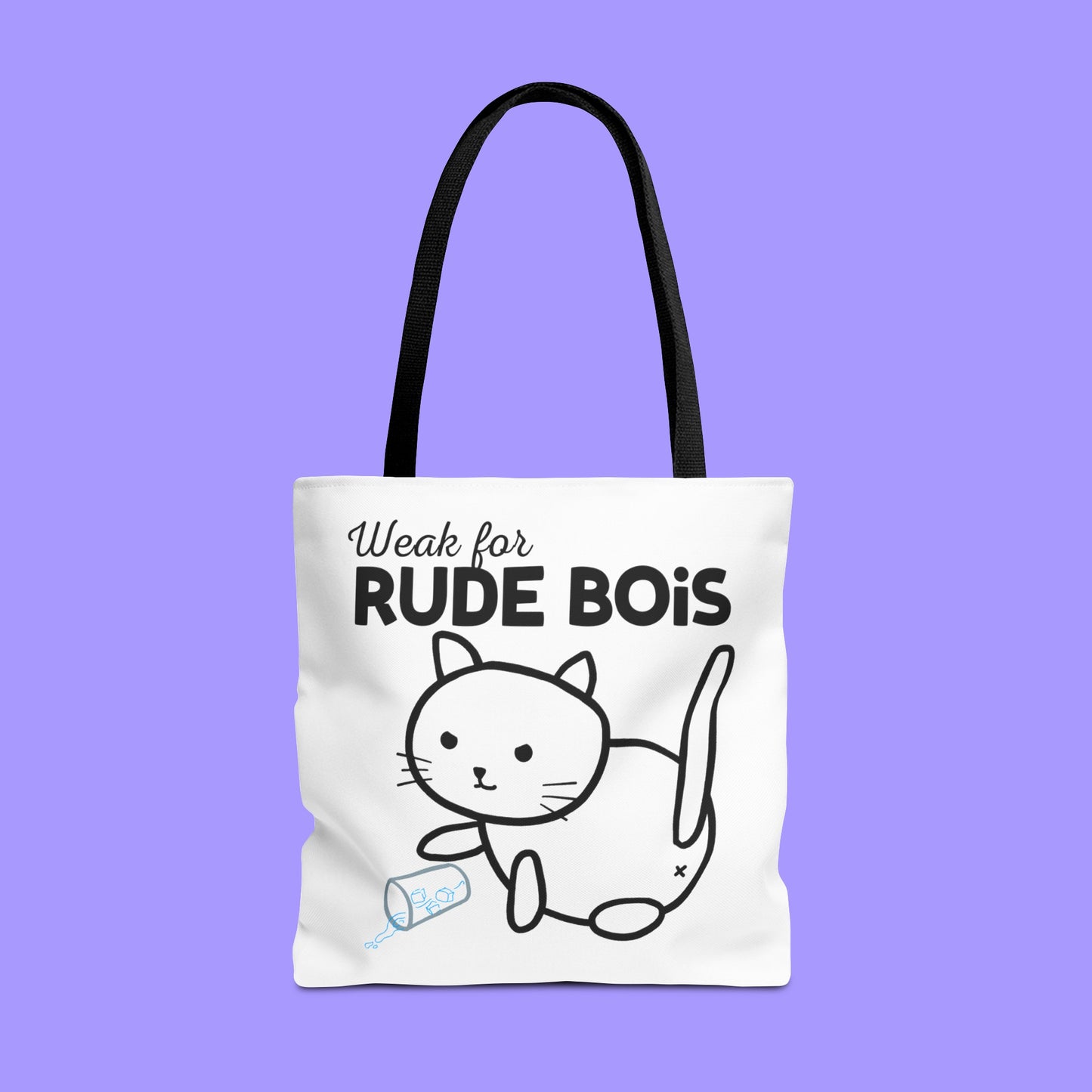 Weak for Rude Bois Tote Bag