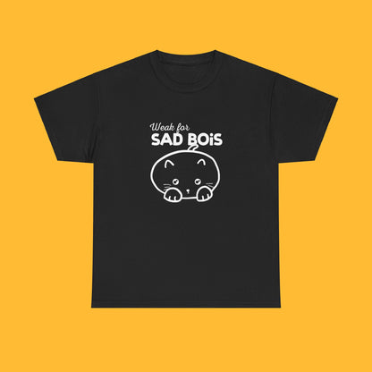 Weak for Sad Bois Shirt