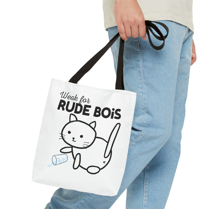 Weak for Rude Bois Tote Bag