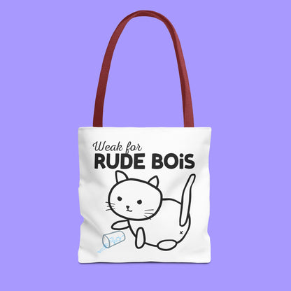 Weak for Rude Bois Tote Bag