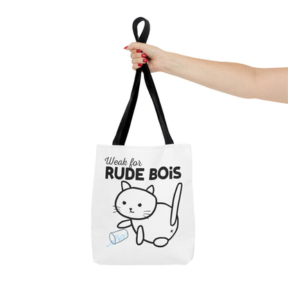 Weak for Rude Bois Tote Bag