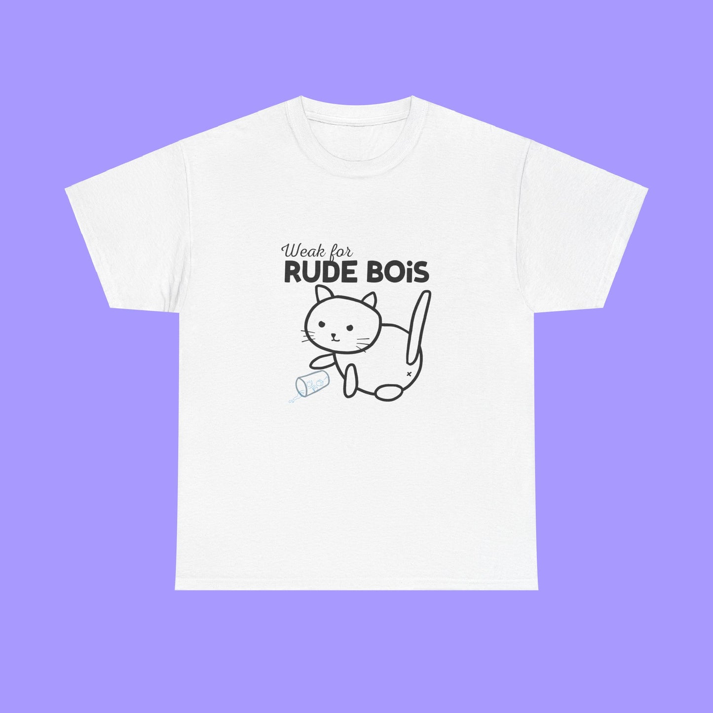 Weak for Rude Bois Shirt