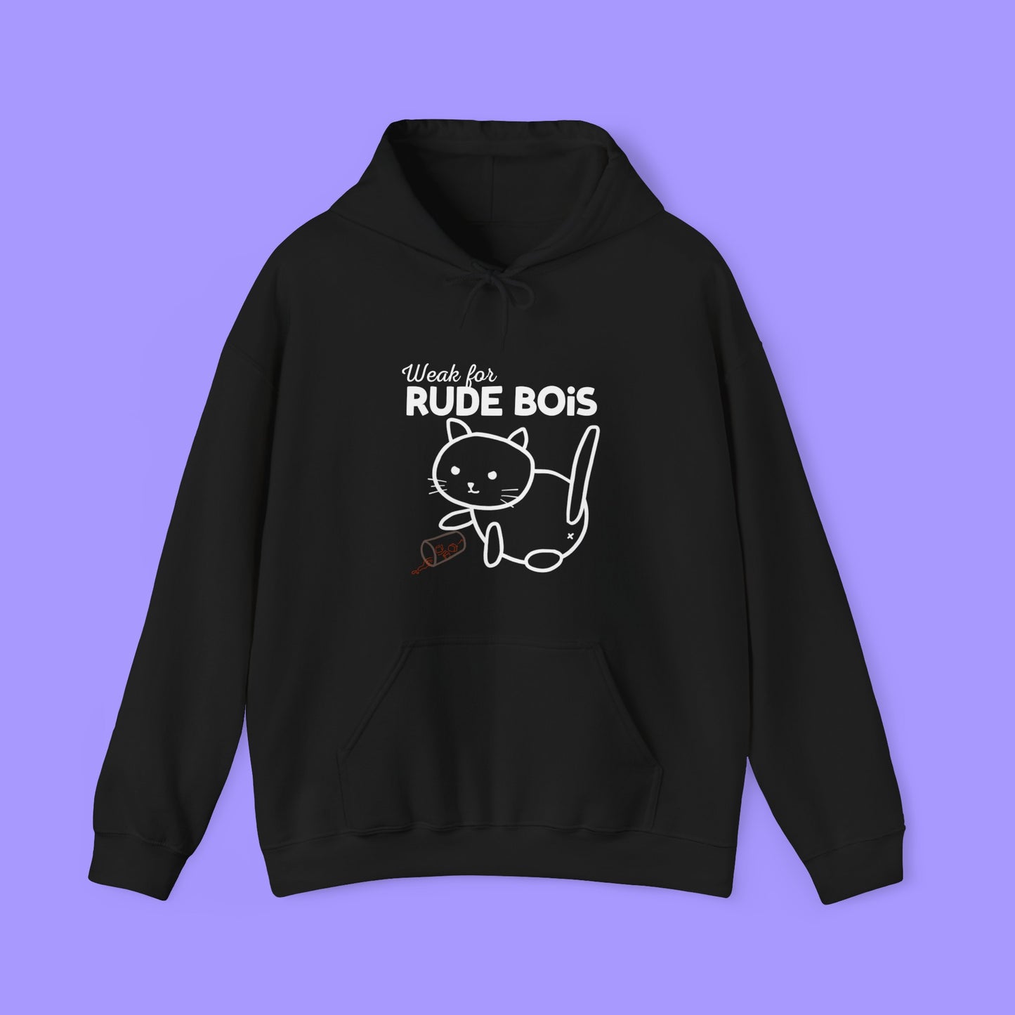 Weak for Rude Bois Hooded Sweatshirt