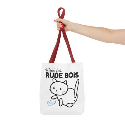 Weak for Rude Bois Tote Bag